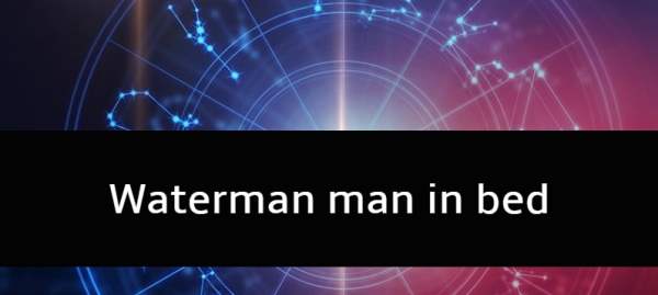 Waterman man in bed: Hoe is de seks?